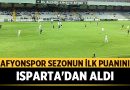 Afyonspor sezonun ilk puanını Isparta’dan aldı – Spor