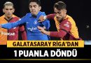 Galatasaray Avrupa’da İkinci Maçında Berabere Kaldı: Riga’dan Puanla Döndü – Spor