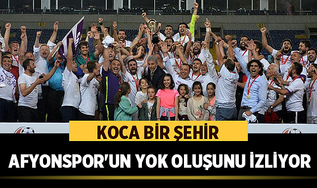 Koca Bir Şehir, Afyonspor’un Yok Oluşunu İzliyor – Spor